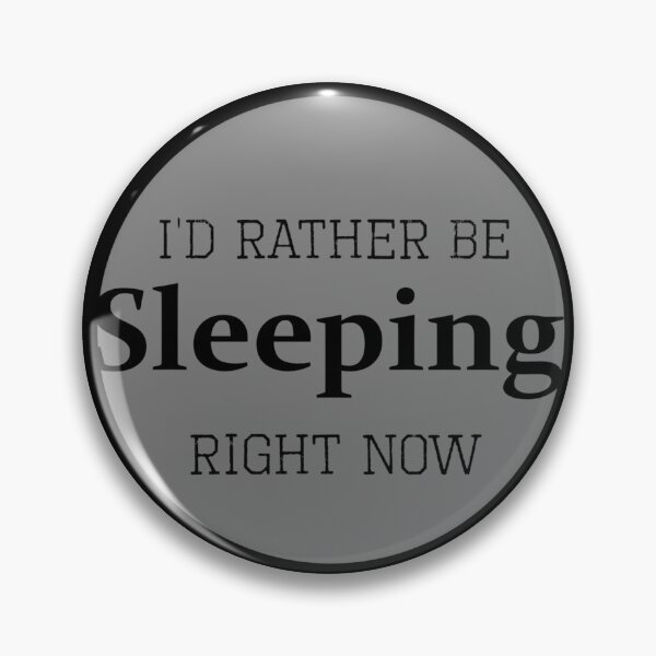 Item preview, I'd rather be sleeping right now designed and sold by KaisPrints.