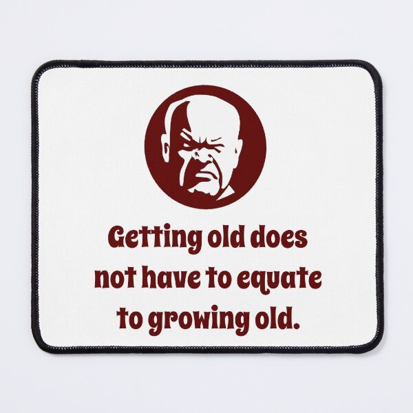 Item preview, Getting Old Does Not Equate - Wisdom designed and sold by CrankyOldDude.