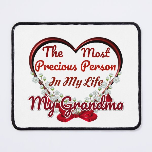Item preview, The Most Precious Person  In My Life "My Grandma" designed and sold by Pebasfa.