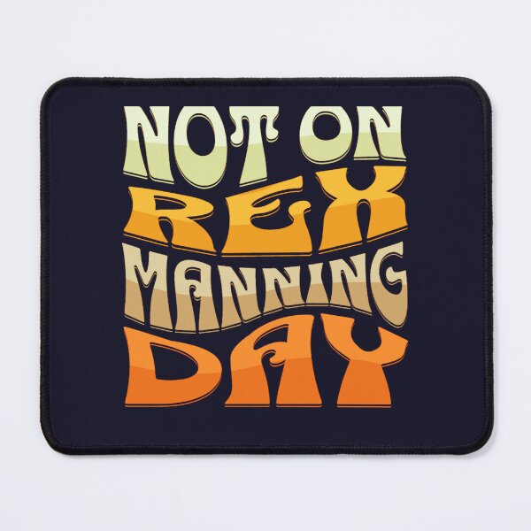 Item preview, Not On Rex Manning Day retro designed and sold by IhorKondesign.
