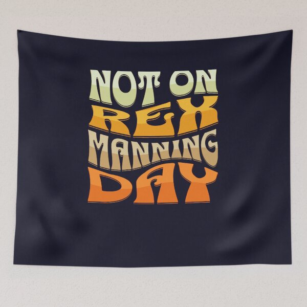 Item preview, Not On Rex Manning Day retro designed and sold by IhorKondesign.