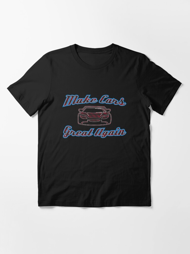 Alternate view of Make Cars Great Again - Funny Car Pun Gift Essential T-Shirt