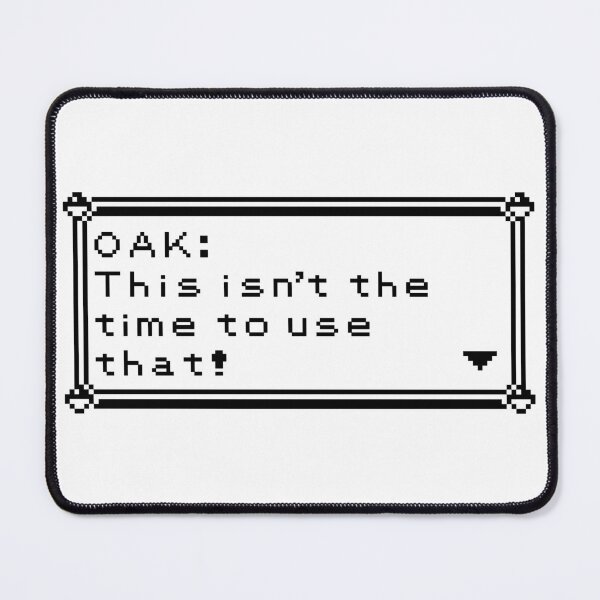 Item preview, OAK: This isn't the time to use that! Item Dialogue designed and sold by Biochao.