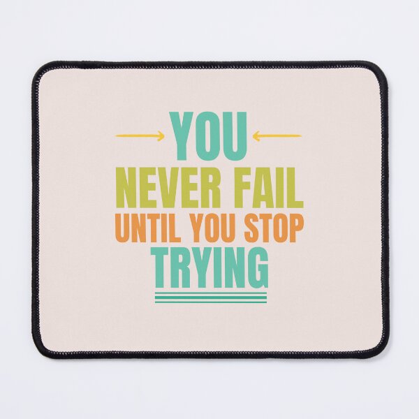 Item preview, You Never Fail Until You Stop Trying designed and sold by Benchamart.