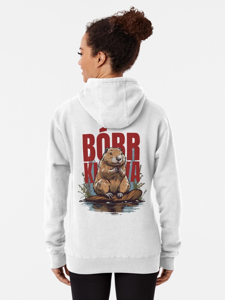 Bóbr Ku&*a - Bober, Bóbr, Beaver, Boberek Pullover Hoodie for