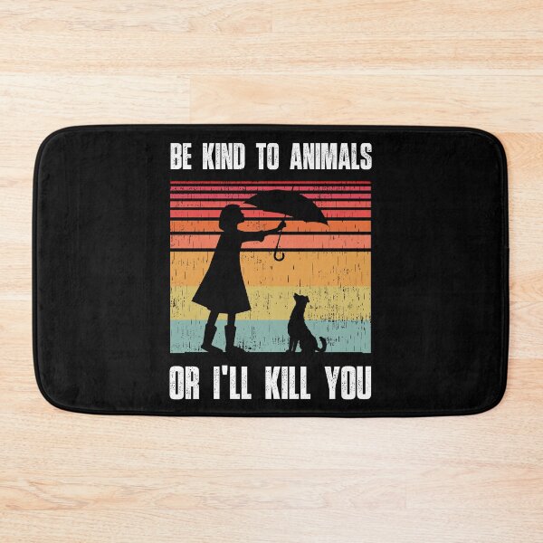 Item preview, Be Kind to animals or I'll Kill You,  Animal and pet Lovers, vintage retro designed and sold by SIMPLINZ.