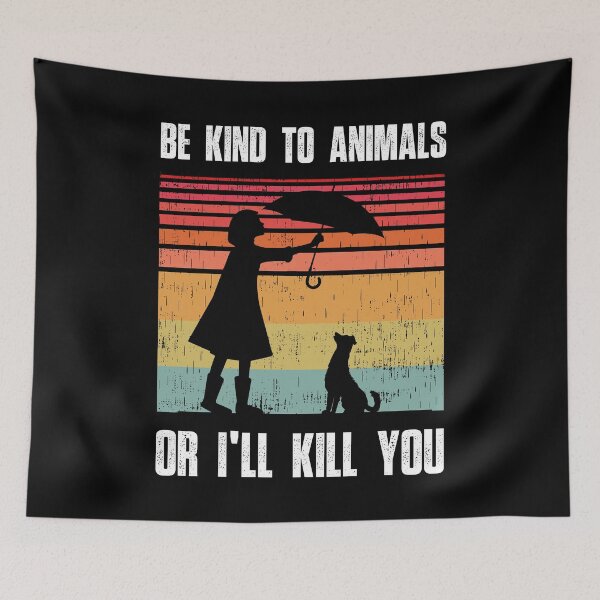Item preview, Be Kind to animals or I'll Kill You,  Animal and pet Lovers, vintage retro designed and sold by SIMPLINZ.