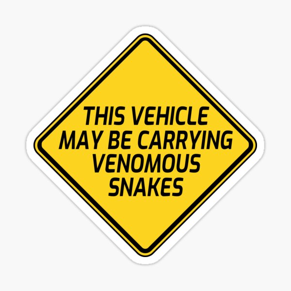 Item preview, This Vehicle May Be Carrying Venomous Snakes Warning Decal Bumper designed and sold by jojosign.