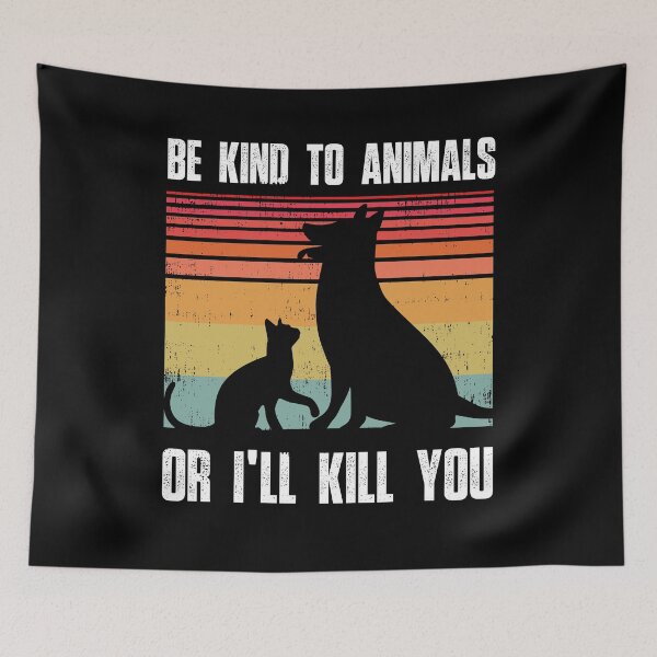 Item preview, Be Kind to animals or I'll Kill You,  Animal and pet Lovers, vintage retro designed and sold by SIMPLINZ.