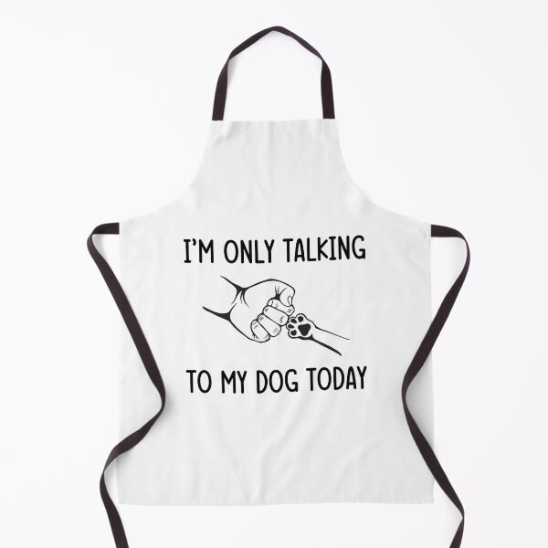 Item preview, I'm Only Talking to My Dog Today Dog Lover Gift designed and sold by SaritasShop.