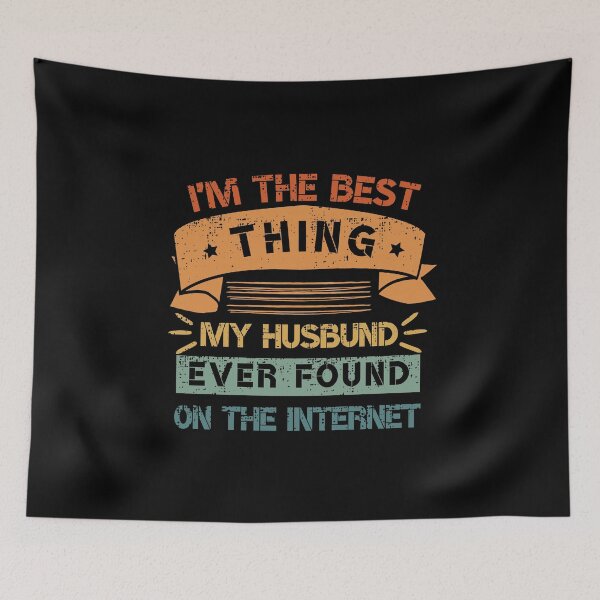 Item preview, Copie de I'm The Best Thing My Husband Ever Found On The Internet funny shirt-for him and her designed and sold by yakoushirtshope.