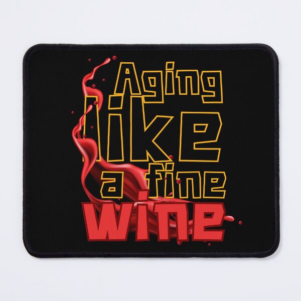 Item preview, Aging like a fine wine, with a wine splashes designed and sold by Drzamag.