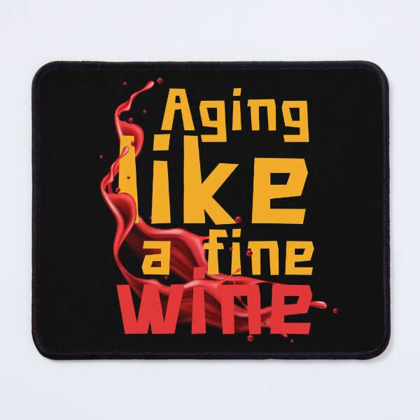 Item preview, Aging like a fine wine, with a wine splashes designed and sold by Drzamag.