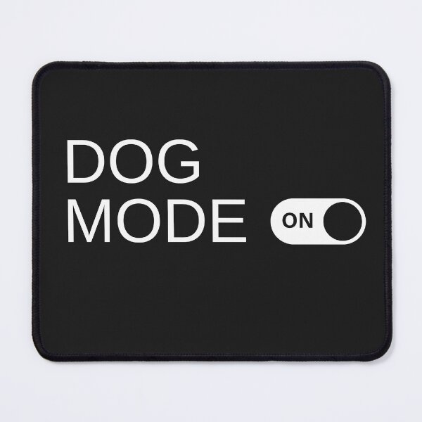 Item preview, Dog Mode On designed and sold by ELMU29.