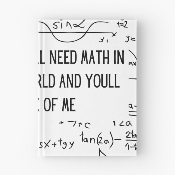 Item preview, One Day Youll Need Math In The Real World And Youll Think Of Me designed and sold by ArtShotss.