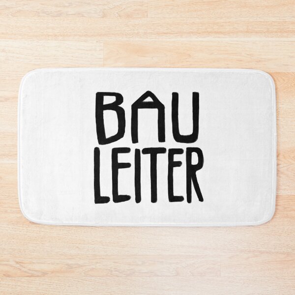 Item preview, Bau Leiter, Bauleiter designed and sold by badlydrawnbabe.