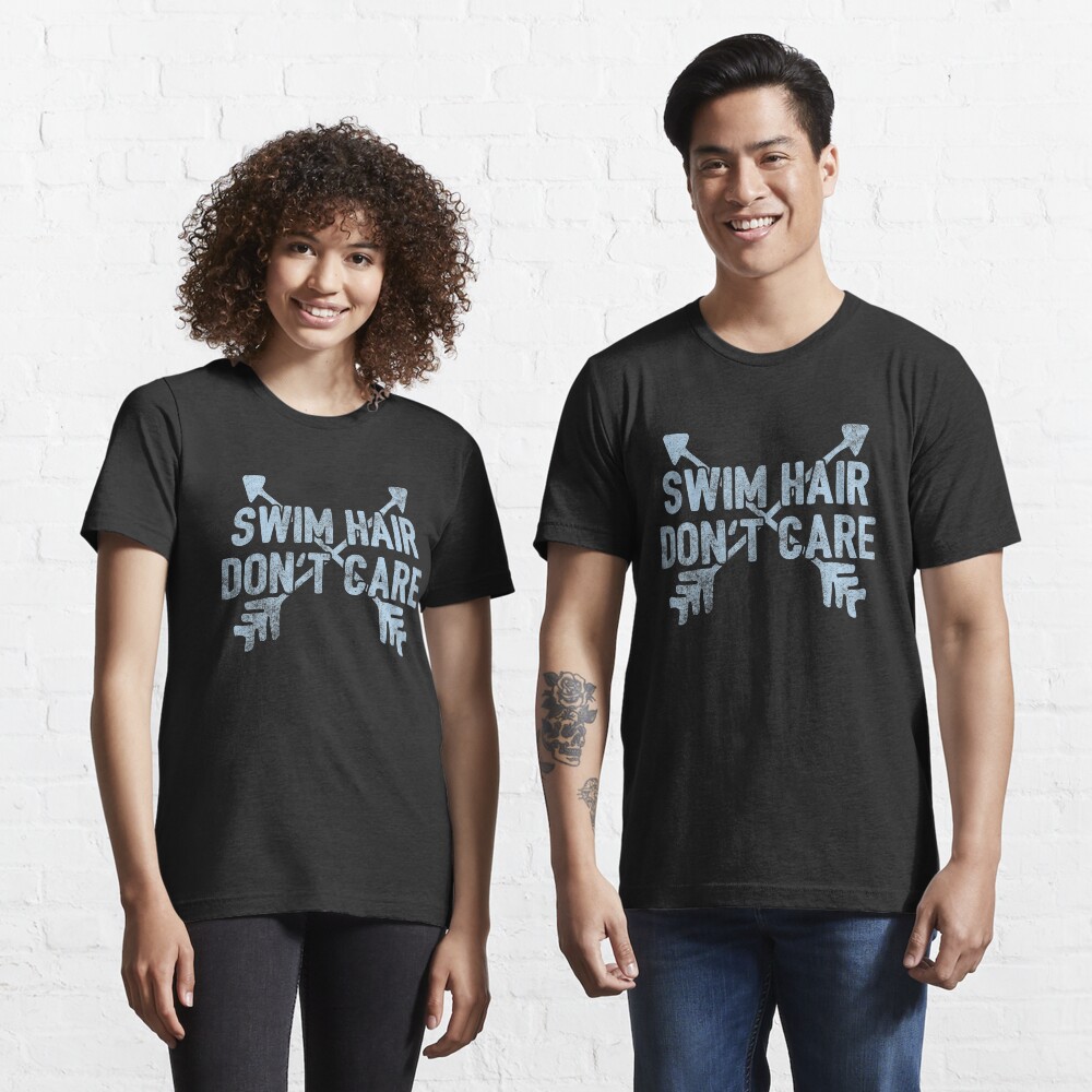 Swim Hair Don't care - Funny Swimming Pun Gift Essential T-Shirt