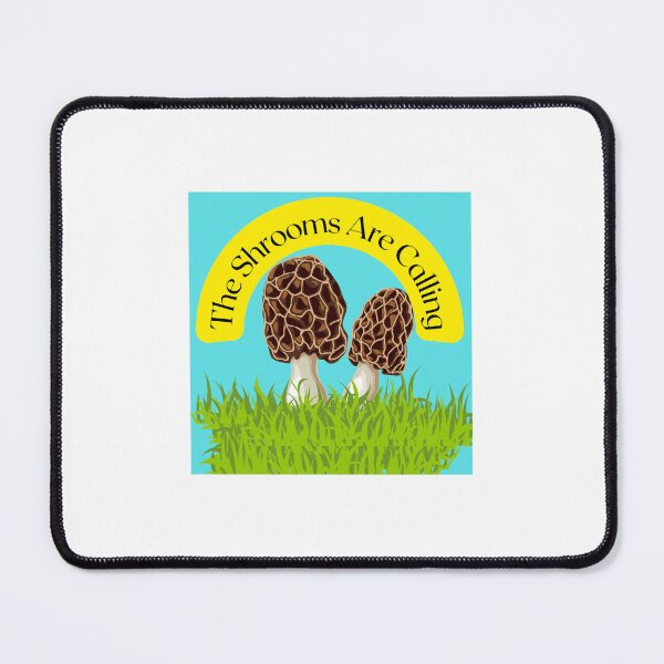 Item preview, The Shrooms Are Calling Morel Mushrooms Calling To Me designed and sold by Anthony Ryan Parrish.
