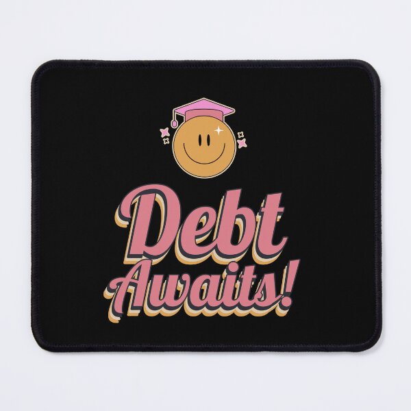 Item preview, Graduation Smiley - Humorous Student Loan Warning designed and sold by ElLocoMus.