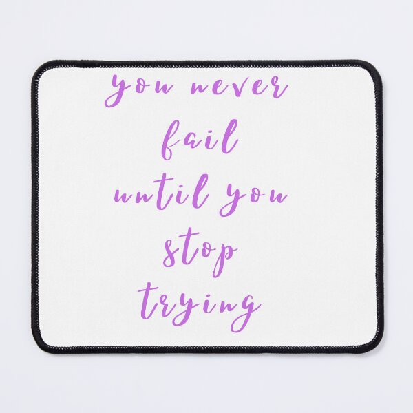 Item preview, you never fail until you stop trying designed and sold by Simo0455.