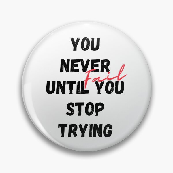 Item preview, you never fail until you stop trying designed and sold by Simo0455.