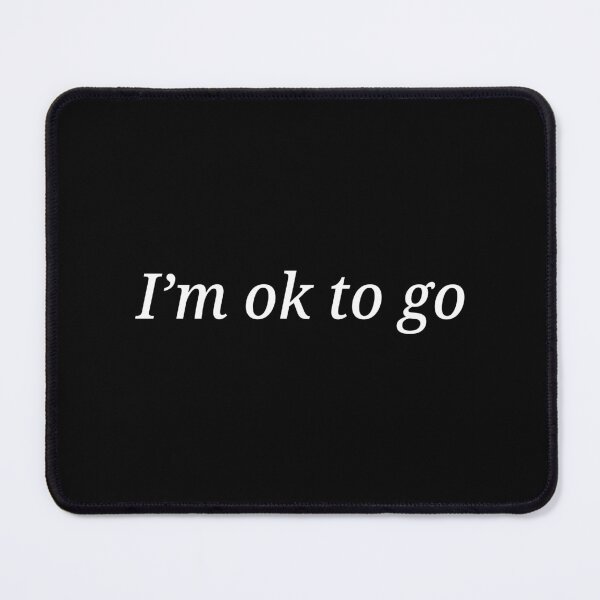 Item preview, I'm ok to go  designed and sold by Xoquito.