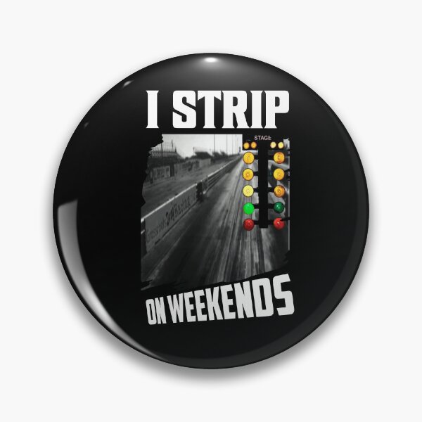 Item preview, I Strip On Weekends Muscle Car Drag Racer designed and sold by Artee79.