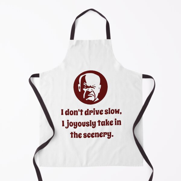 Item preview, I Don't Drive Slow - Wisdom designed and sold by CrankyOldDude.