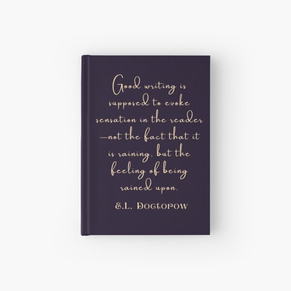 Item preview, Copy of E. L. Doctorow on good writing: Good writing is supposed to evoke sensation in the reader.... designed and sold by artbleed.