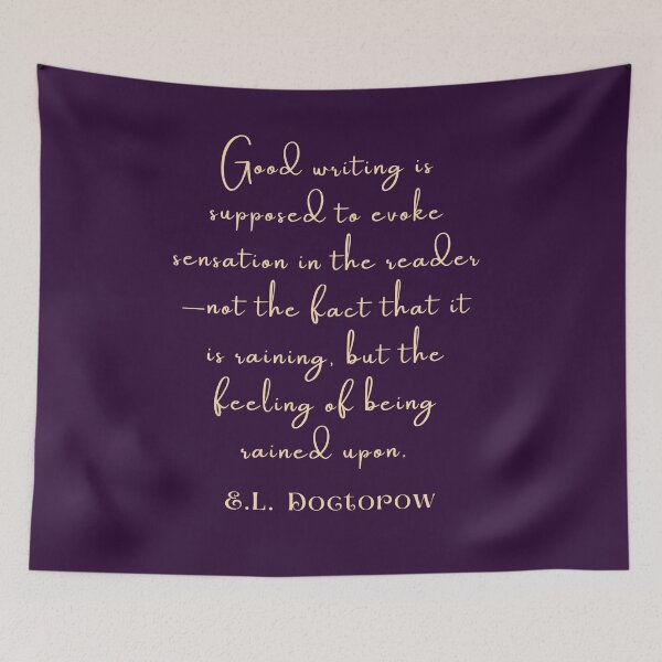 Item preview, Copy of E. L. Doctorow on good writing: Good writing is supposed to evoke sensation in the reader.... designed and sold by artbleed.