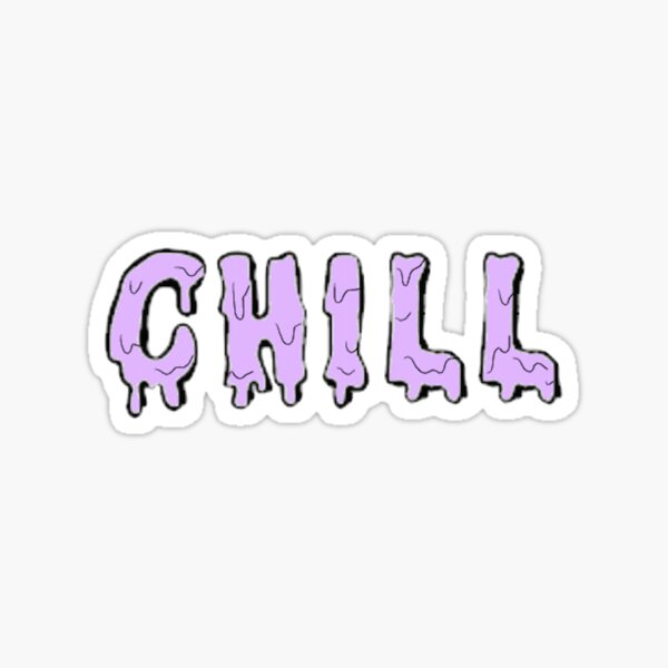 Chill Drip Sticker