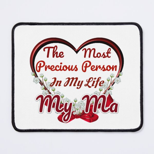 Item preview, The Most Precious Person  In My Life "My Ma" designed and sold by Pebasfa.