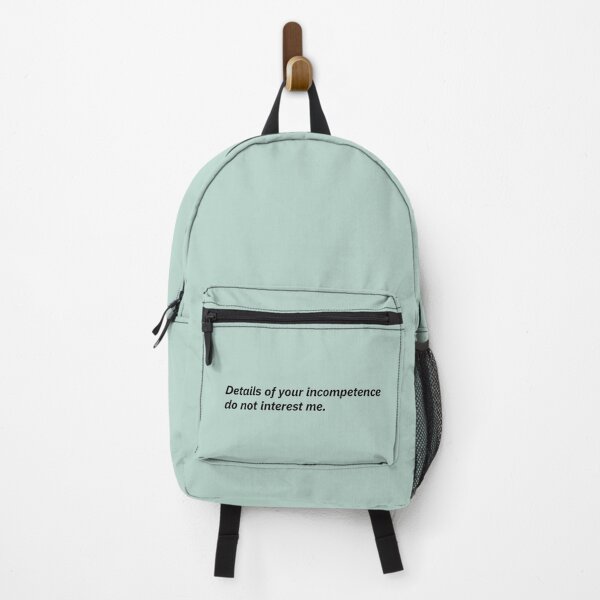 Item preview, Details of your incompetence do not interest me. designed and sold by Xoquito.