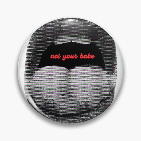 Item preview, Not your babe designed and sold by saltyvision.