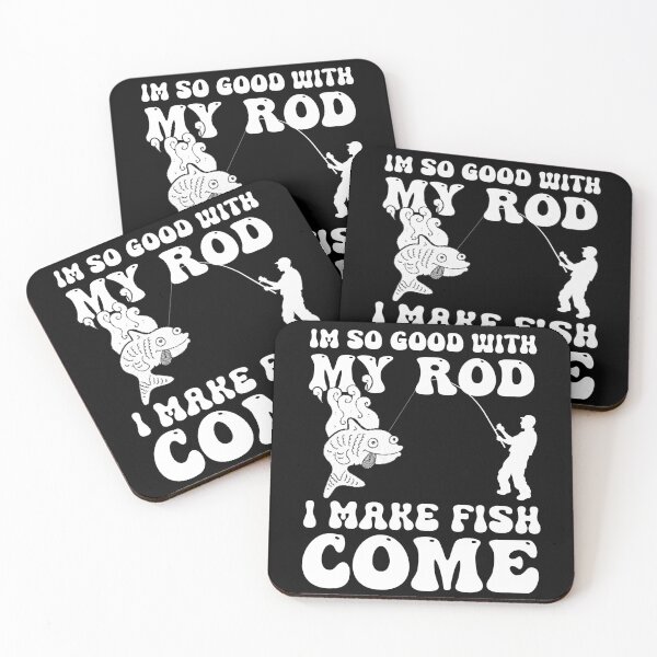 Item preview, Im So Good With My Rod I Make Fish Come designed and sold by Affyboss6.