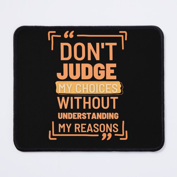Item preview, Dont judge me designed and sold by desssigner.