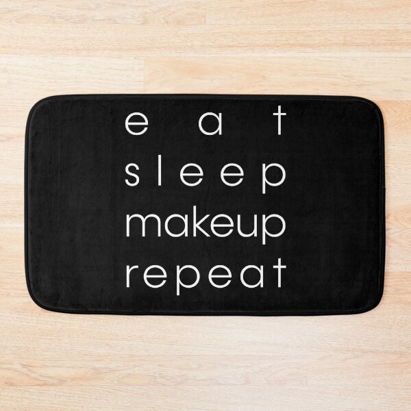 Item preview, Eat Sleep Make Up Repeat designed and sold by Hazmat-AI7.