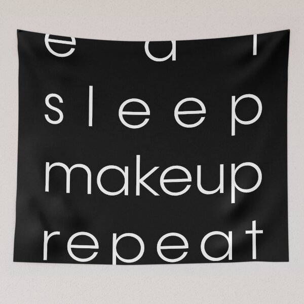 Item preview, Eat Sleep Make Up Repeat designed and sold by Hazmat-AI7.