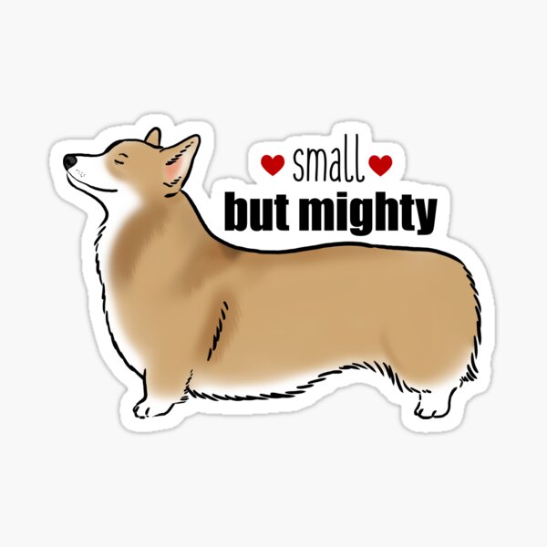 Item preview, Corgi, Small but Mighty, Pembroke Welsh Corgi, Cute Corgi, Proud Corgi designed and sold by Furkid Studio.