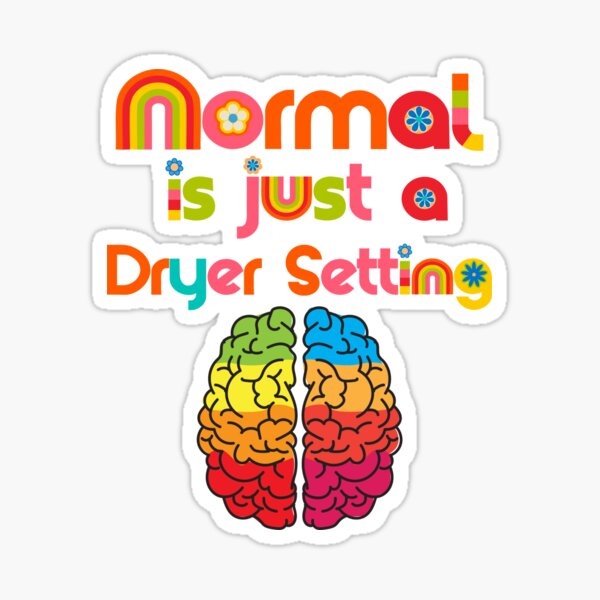 Vista previa del artículo con la obra «Lo normal es simplemente una configuración más seca | Neurodiversidad | Neurodivergencia», diseñado y vendido por Impressify.