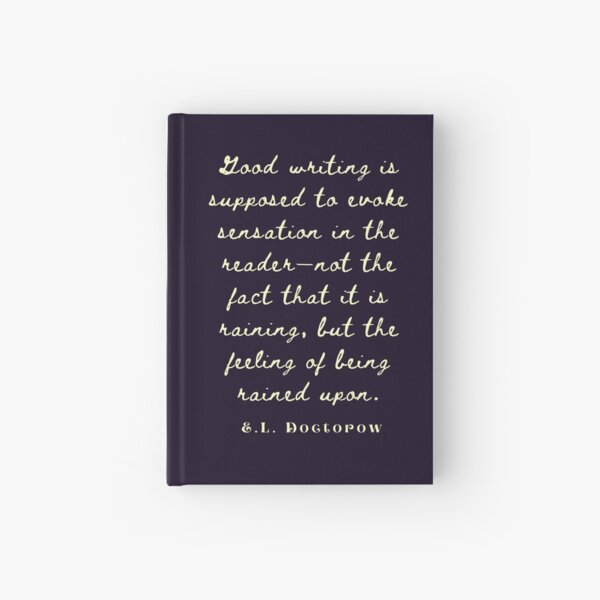 Item preview,  E. L. Doctorow on good writing: Good writing is supposed to evoke sensation in the reader.... designed and sold by artbleed.