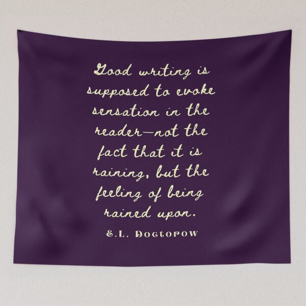 Item preview,  E. L. Doctorow on good writing: Good writing is supposed to evoke sensation in the reader.... designed and sold by artbleed.