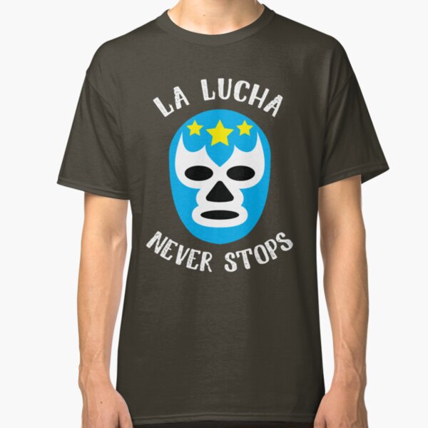 La Lucha Never Stops - Luchador Mask Graphic T-Shirt Classic T-Shirt