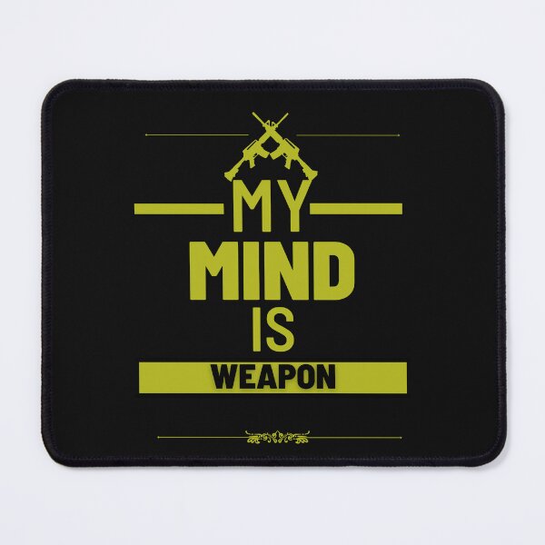 Item preview, My mind is my weapon designed and sold by desssigner.
