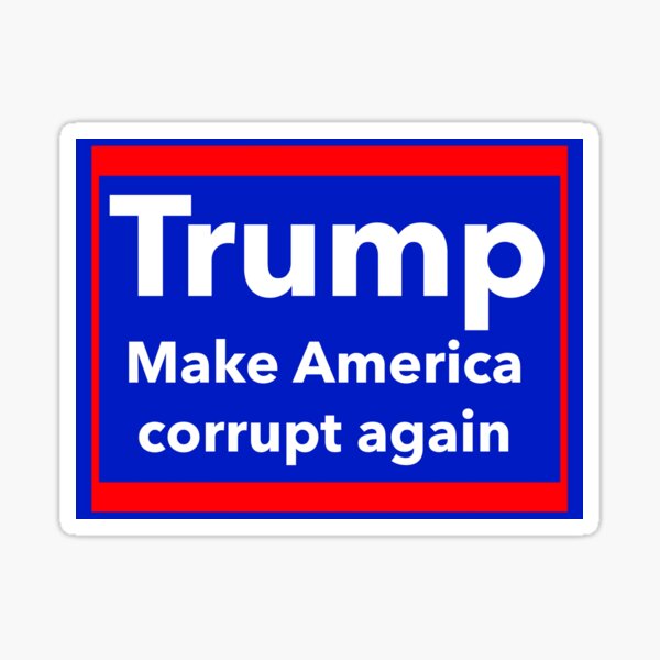 Item preview, Make America corrupt again  designed and sold by Rachel the Artist .