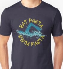 Eat Pasta Swim Fasta Swimming Pun - Funny Swimming Pun Gift Unisex T-Shirt