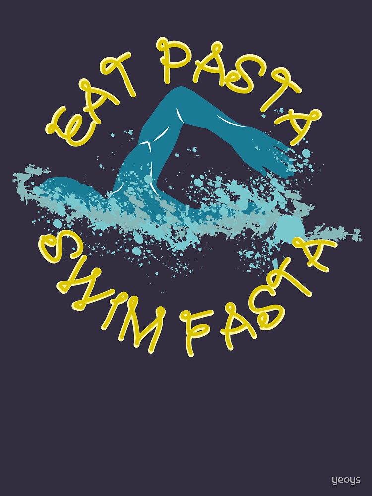 Eat Pasta Swim Fasta Swimming Pun - Funny Swimming Pun Gift von yeoys