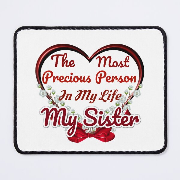 Item preview, The Most Precious Person n My Life "My Sister" designed and sold by Pebasfa.