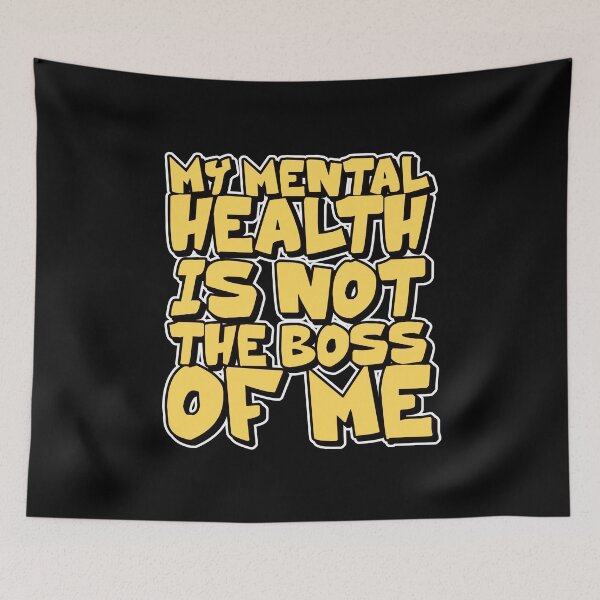Item preview, my mental health is not the boss of me designed and sold by The Cosmic Turtle.