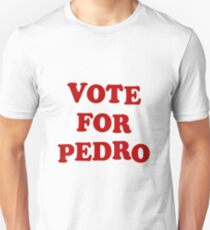 Vote for Pedro Unisex T-Shirt